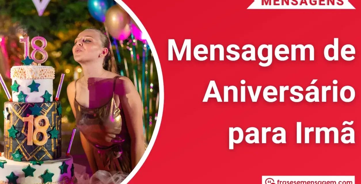 105 Mensagem de Aniversário para Irmã: Surpreenda essa Guerreira com Felicidade!