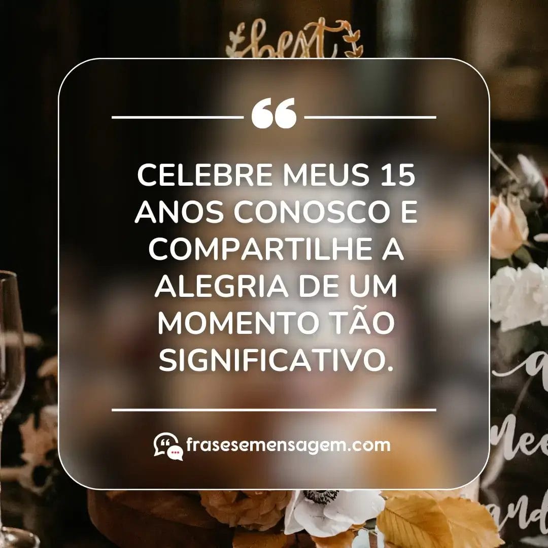 imagem mostrando frases convite de 15 anos