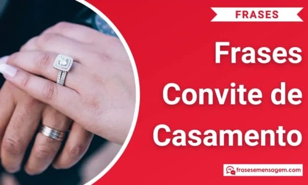 Descubra 199 Frases Convite de Casamento Encantadoras e Criativas para Usar em Seu Grande Dia