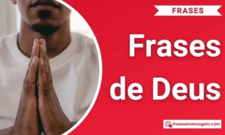 211 Poderosas e Inspiradoras Frases de Deus: Gratidão, Bom Dia, Reflexão e Motivação!