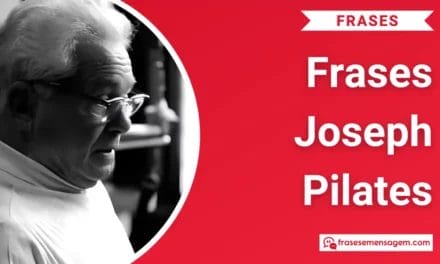 53 Frases Joseph Pilates que Vão Poderosamente Transformar sua Vida e Seus Treinos para Sempre!