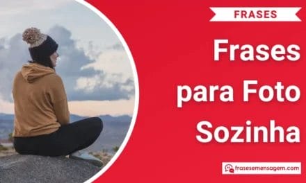 165 Frases para Foto Sozinha: Arrase com Ideias para Tumblr e Mais!