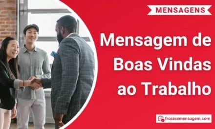 99 Poderosas Mensagem de Boas-Vindas ao Trabalho Após as Férias!